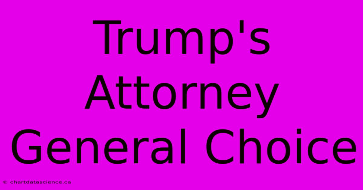 Trump's Attorney General Choice