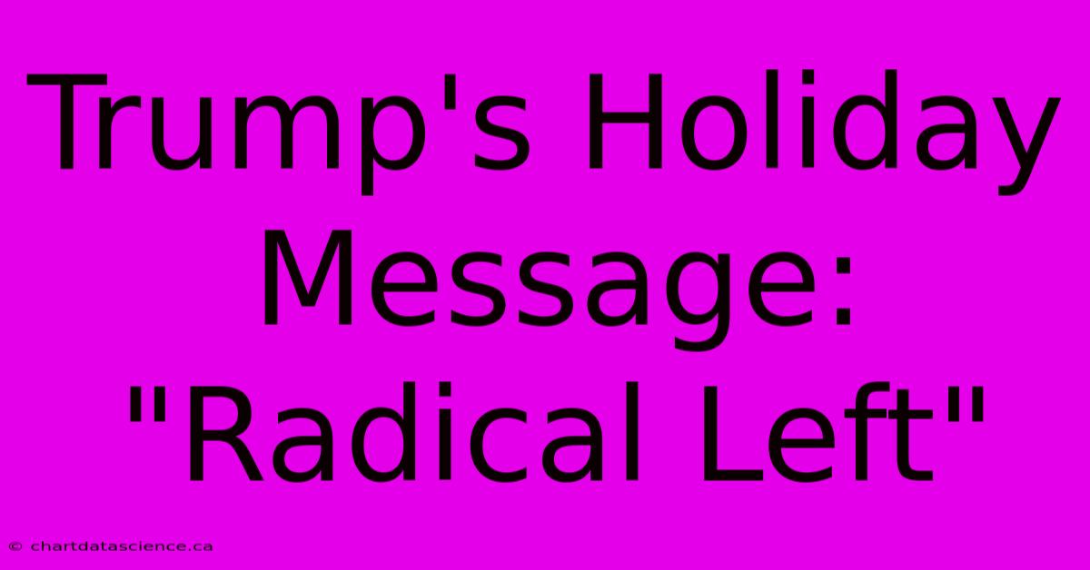 Trump's Holiday Message: 