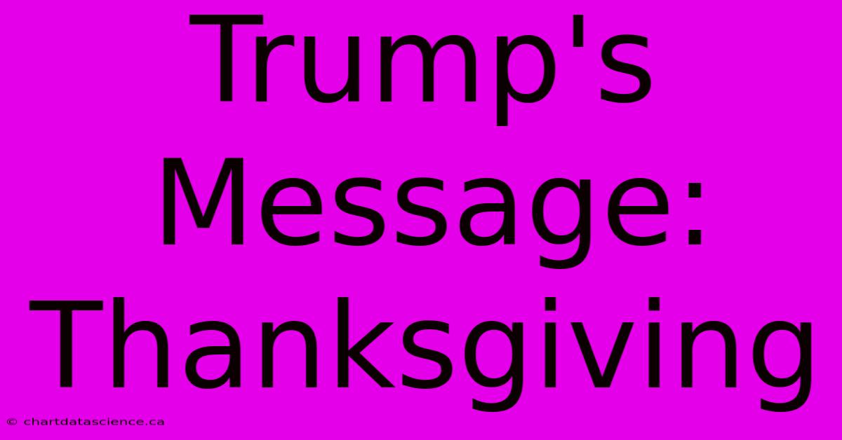 Trump's Message: Thanksgiving