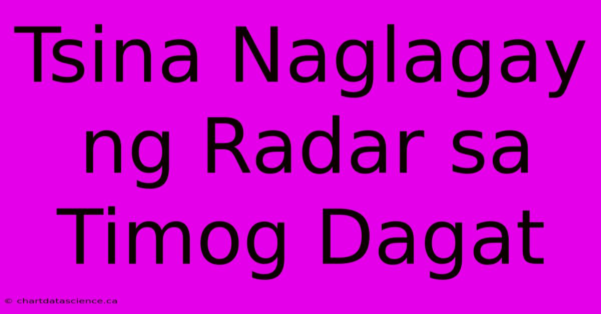 Tsina Naglagay Ng Radar Sa Timog Dagat