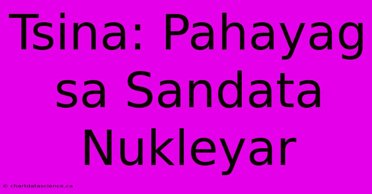 Tsina: Pahayag Sa Sandata Nukleyar