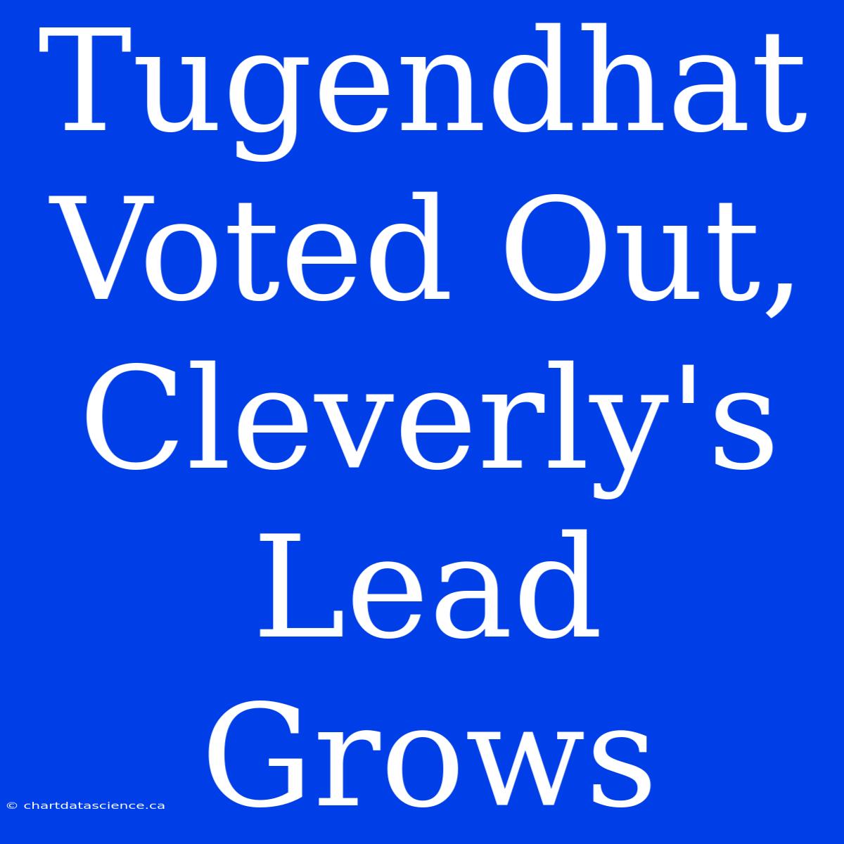 Tugendhat Voted Out, Cleverly's Lead Grows