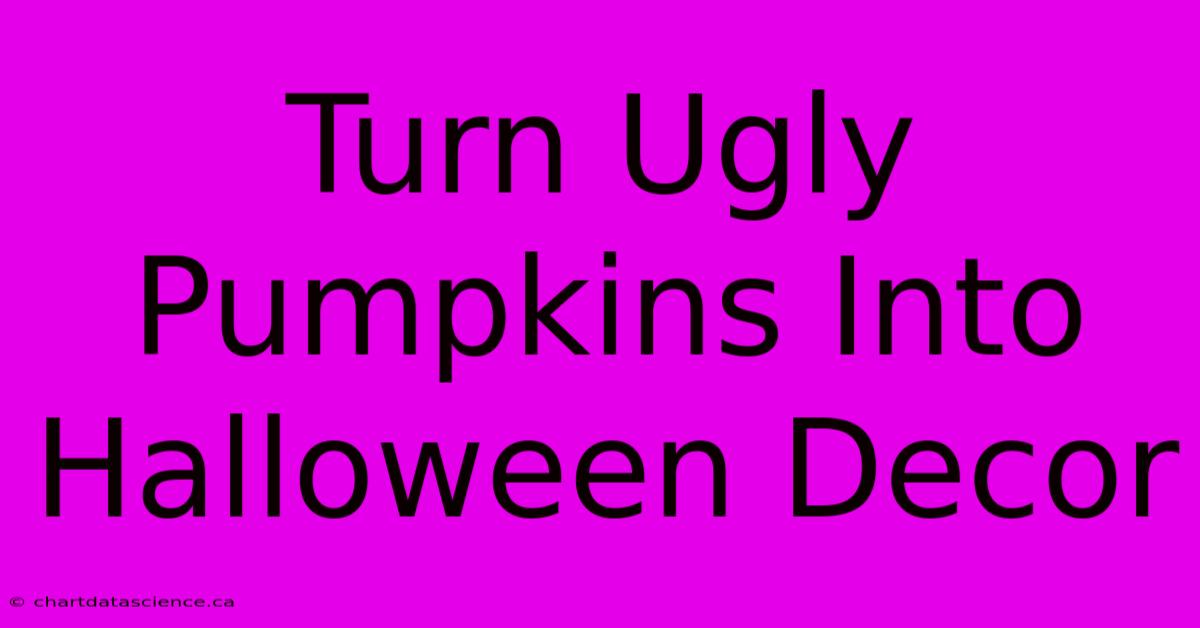 Turn Ugly Pumpkins Into Halloween Decor