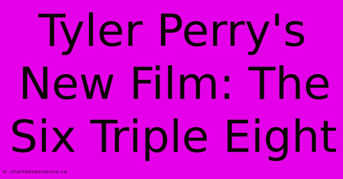 Tyler Perry's New Film: The Six Triple Eight