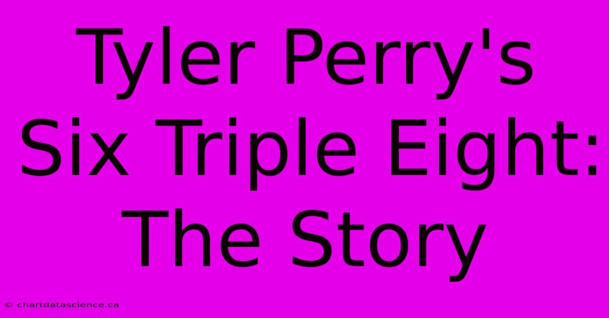 Tyler Perry's Six Triple Eight:  The Story