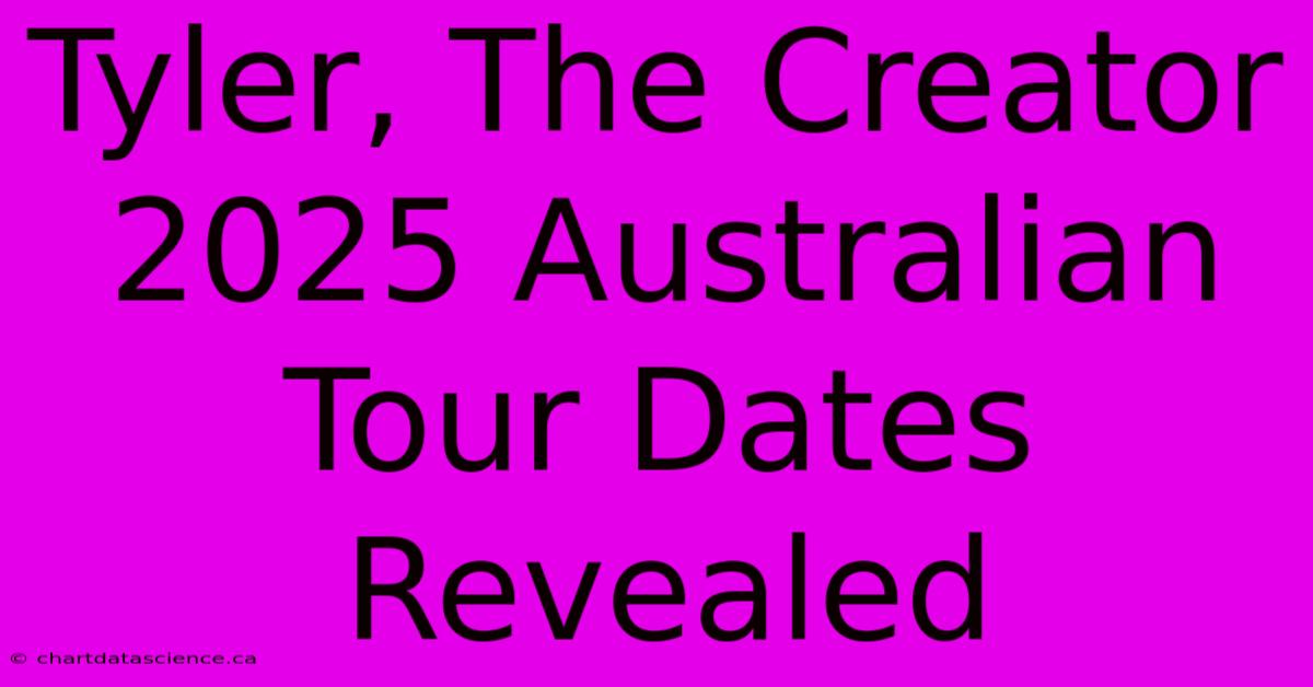 Tyler, The Creator 2025 Australian Tour Dates Revealed 