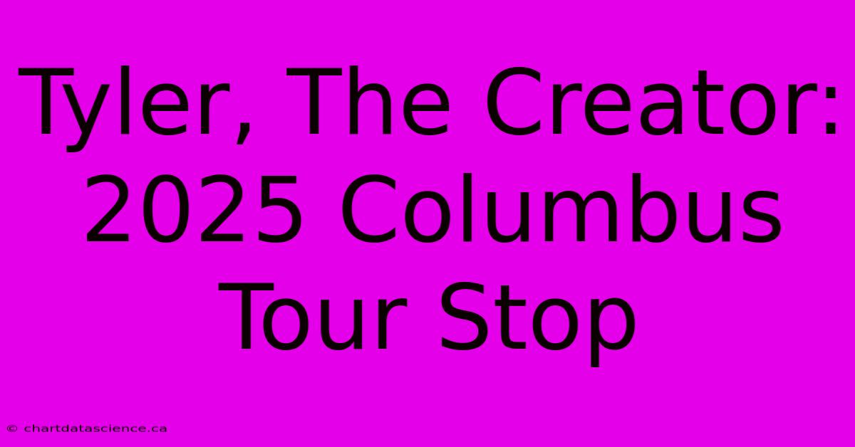 Tyler, The Creator: 2025 Columbus Tour Stop