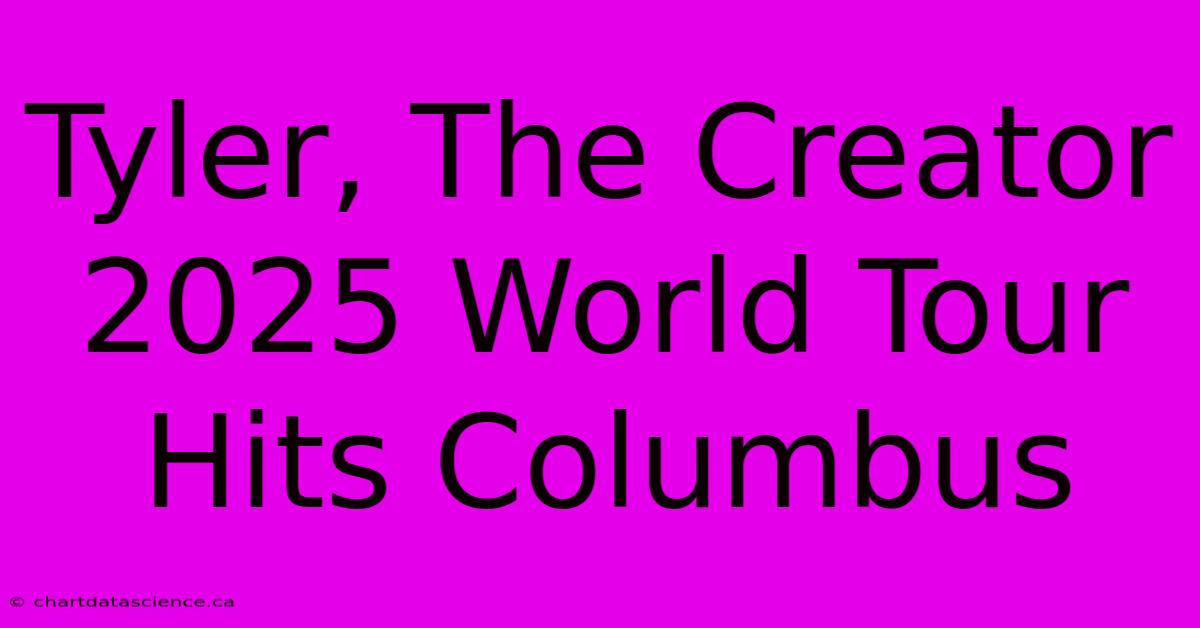 Tyler, The Creator 2025 World Tour Hits Columbus 