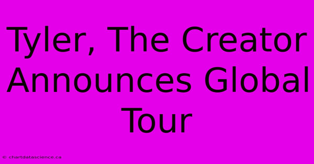 Tyler, The Creator Announces Global Tour 