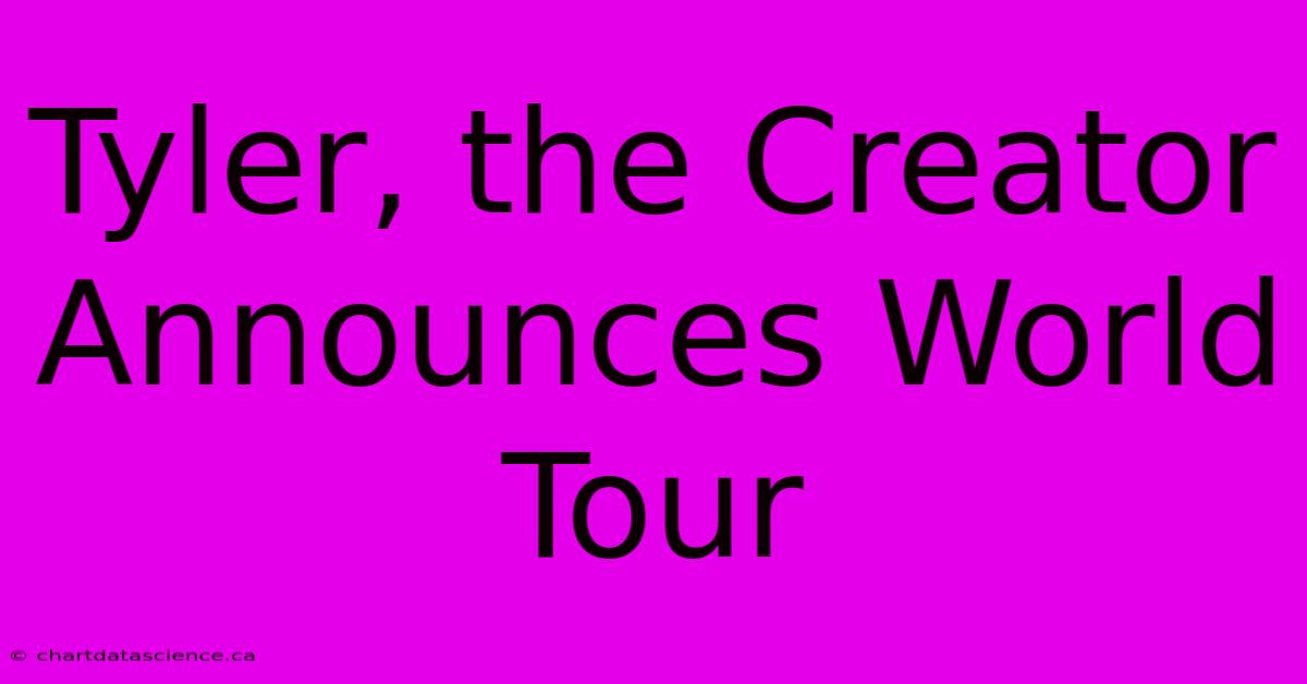 Tyler, The Creator Announces World Tour