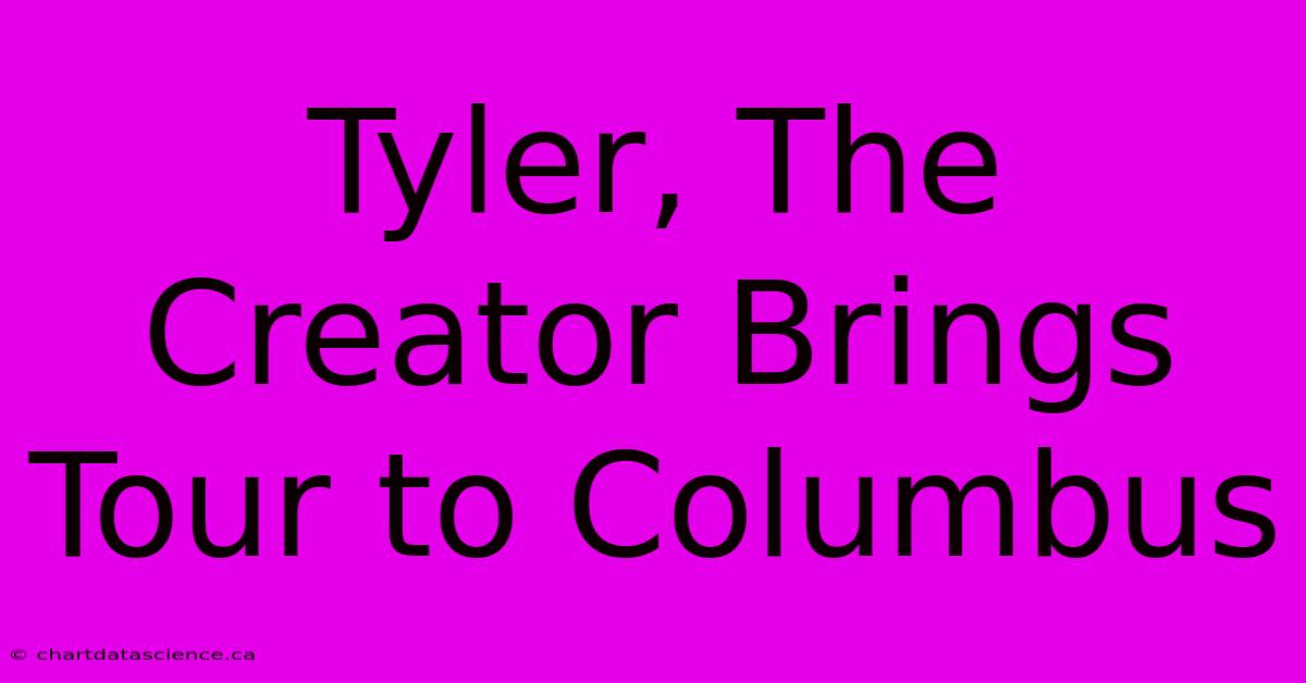 Tyler, The Creator Brings Tour To Columbus