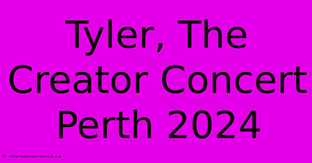 Tyler, The Creator Concert Perth 2024 