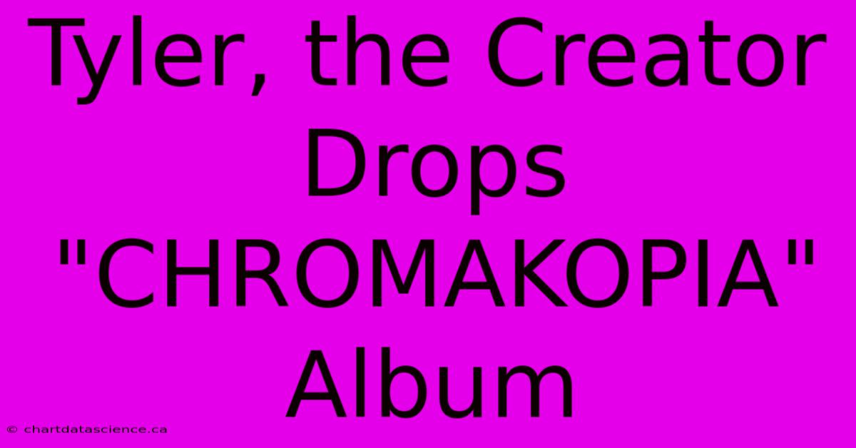 Tyler, The Creator Drops 