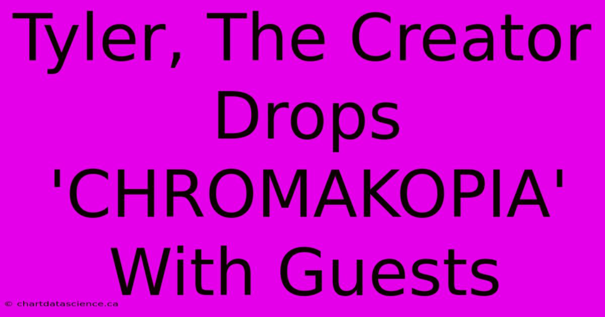 Tyler, The Creator Drops 'CHROMAKOPIA' With Guests