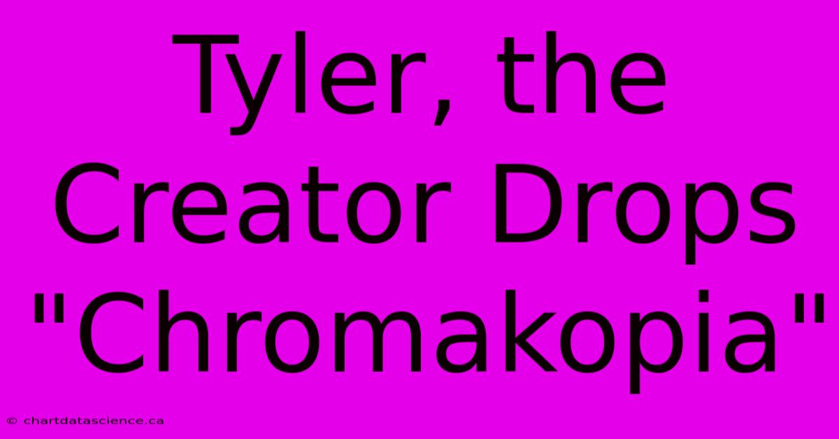 Tyler, The Creator Drops 