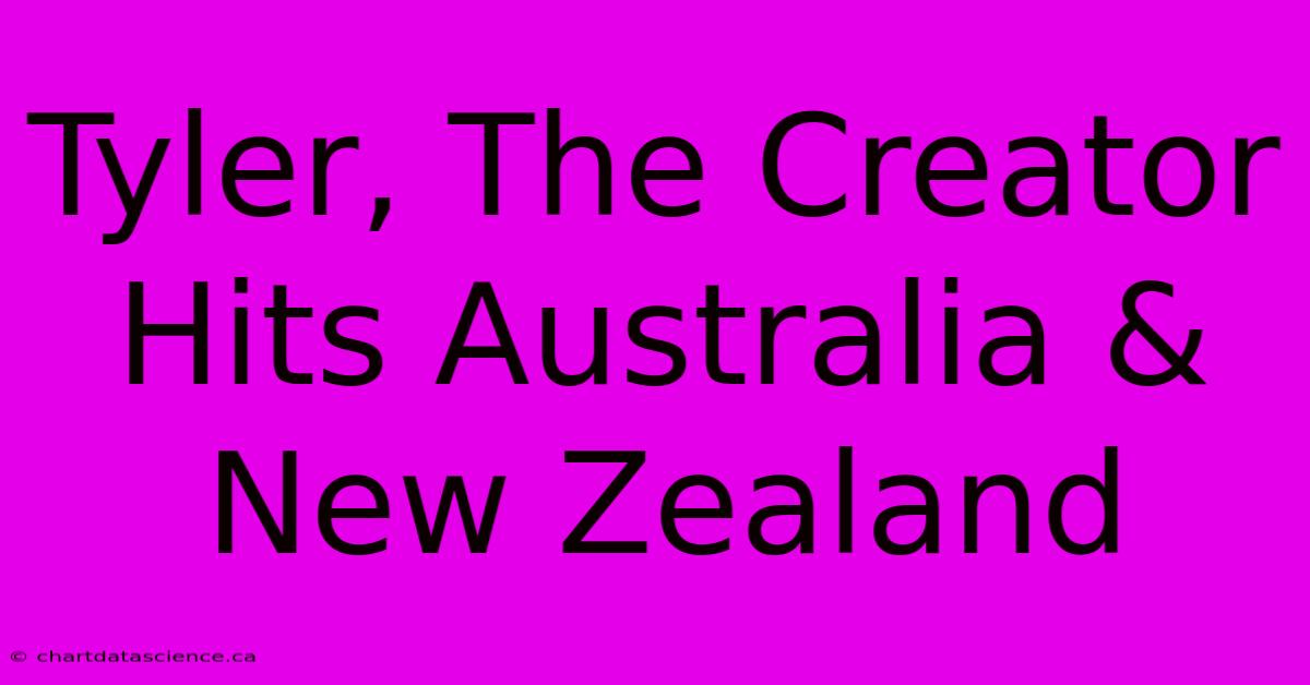 Tyler, The Creator Hits Australia & New Zealand