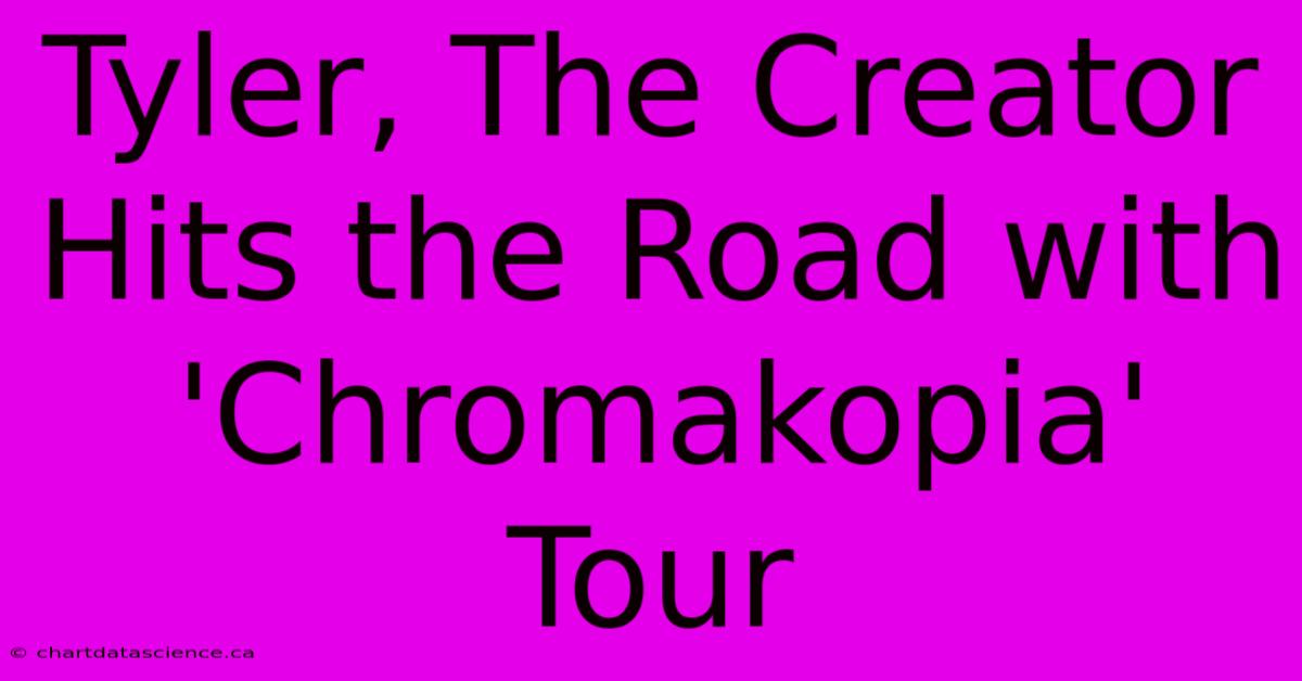 Tyler, The Creator Hits The Road With 'Chromakopia' Tour