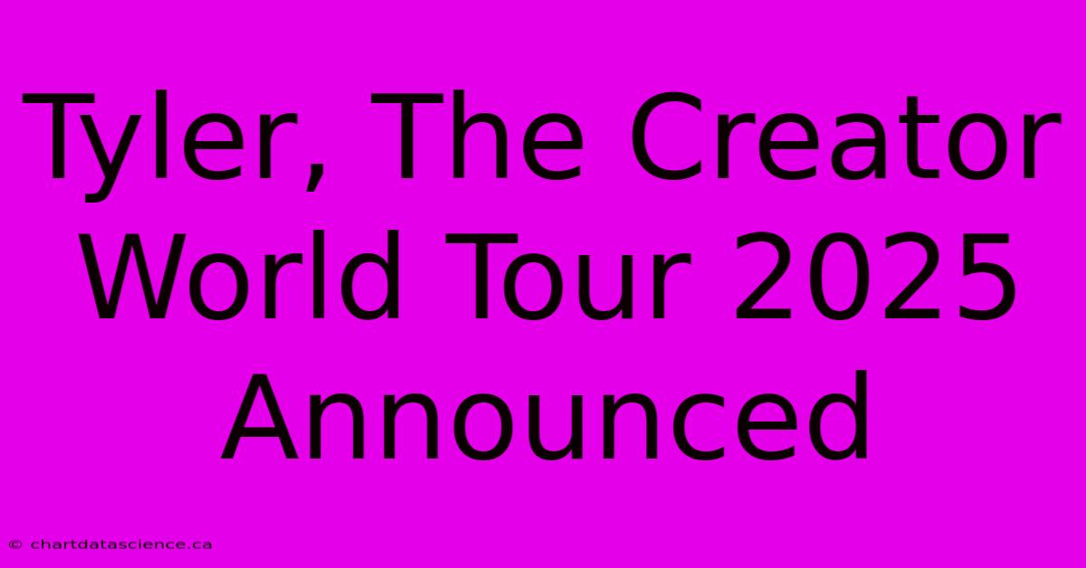 Tyler, The Creator World Tour 2025 Announced