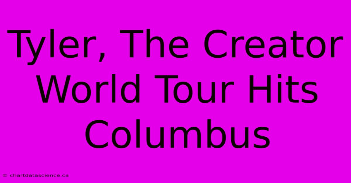 Tyler, The Creator World Tour Hits Columbus