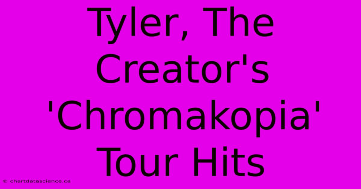 Tyler, The Creator's 'Chromakopia' Tour Hits