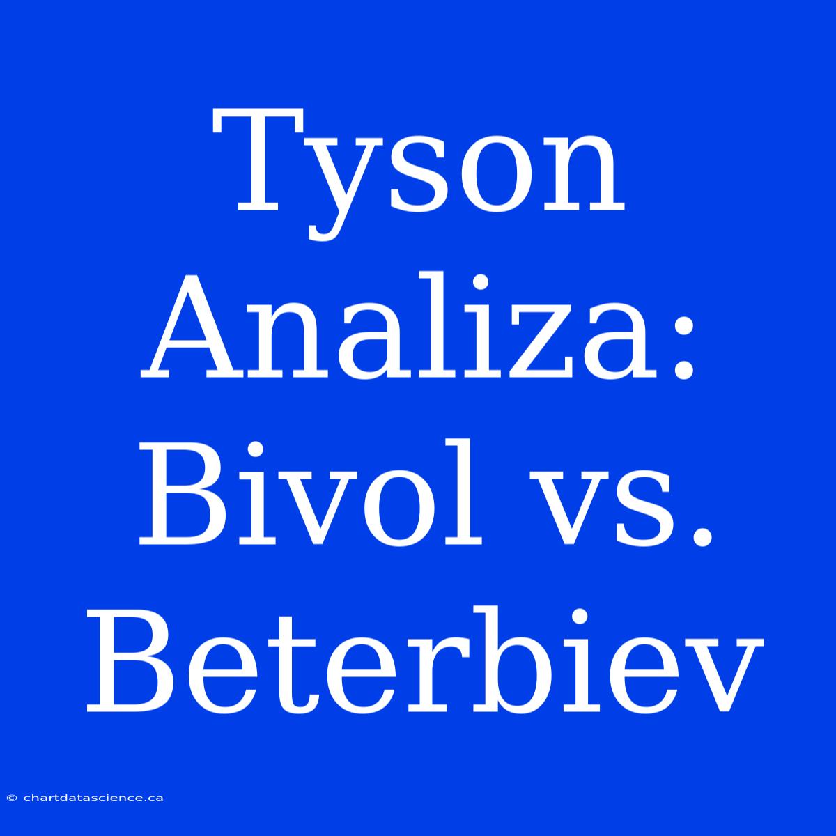 Tyson Analiza: Bivol Vs. Beterbiev