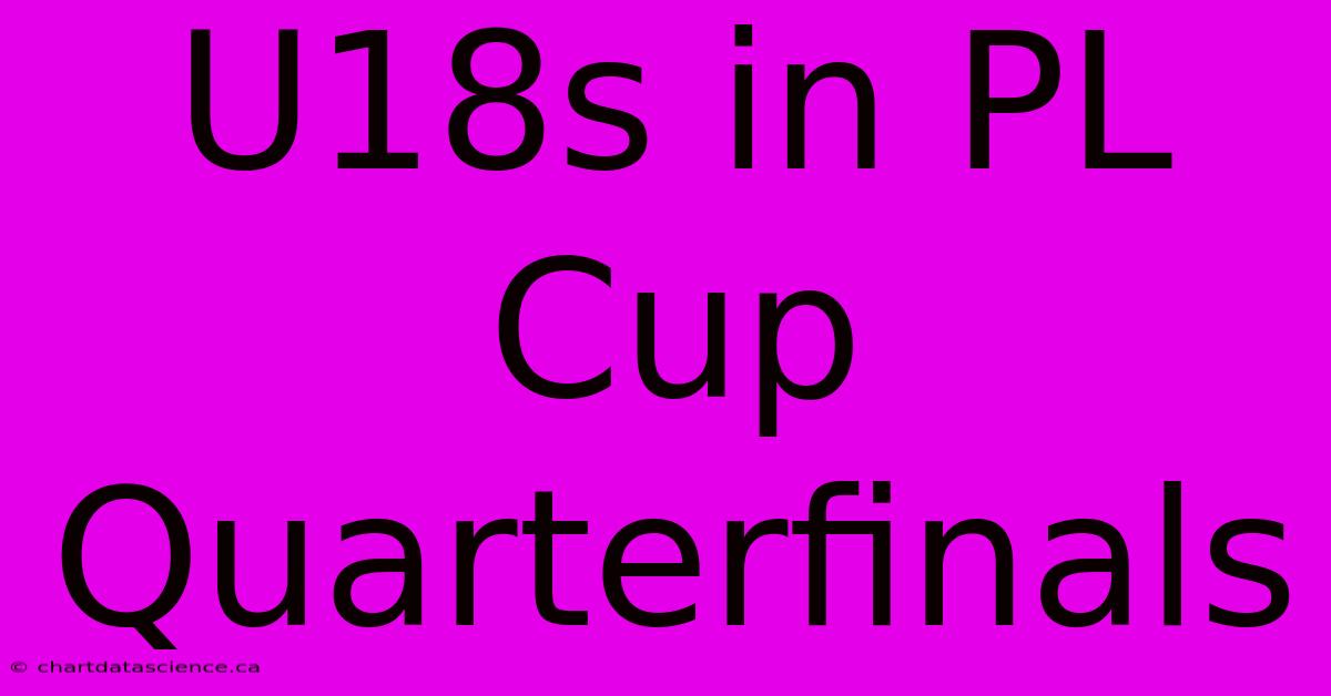 U18s In PL Cup Quarterfinals