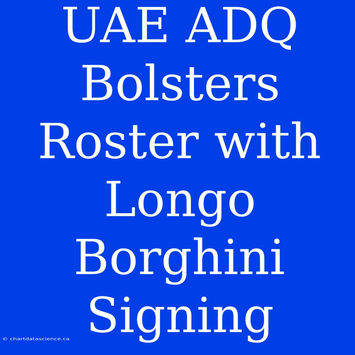 UAE ADQ Bolsters Roster With Longo Borghini Signing