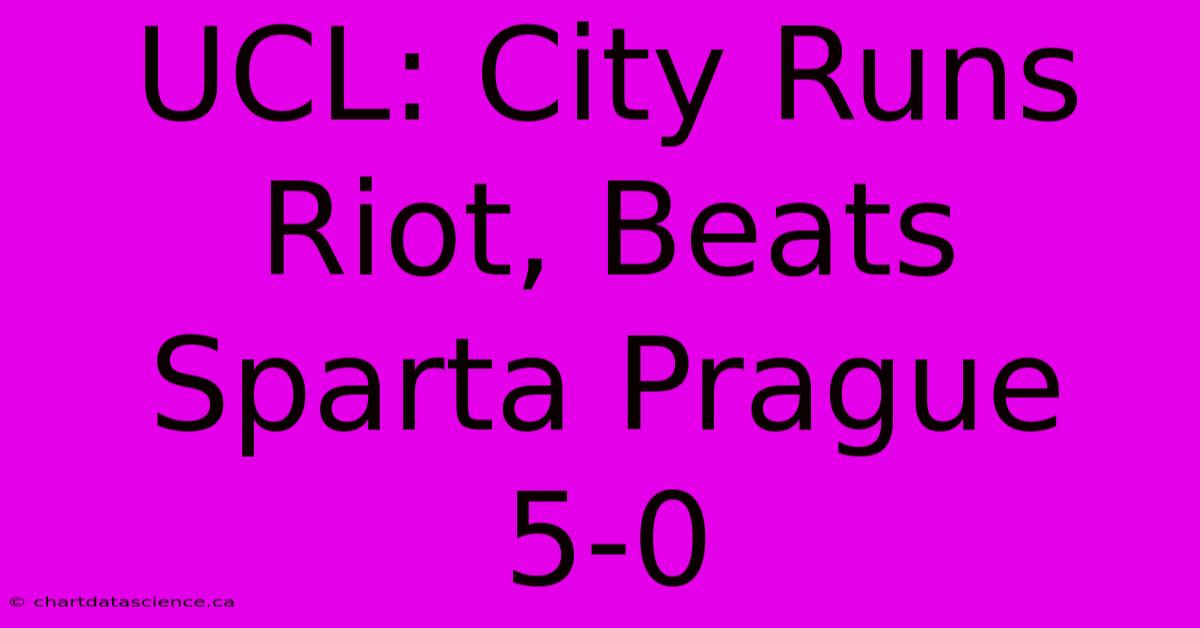 UCL: City Runs Riot, Beats Sparta Prague 5-0