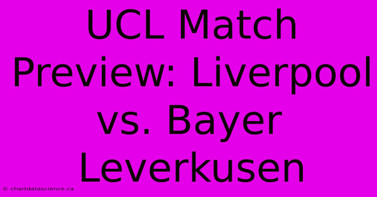 UCL Match Preview: Liverpool Vs. Bayer Leverkusen