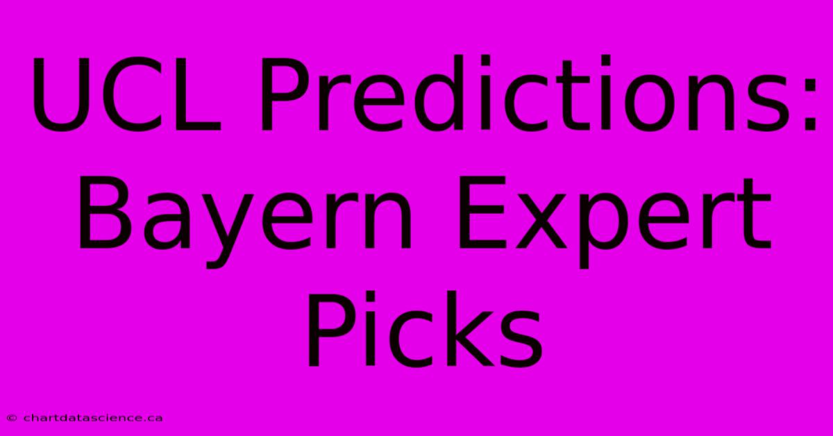 UCL Predictions: Bayern Expert Picks