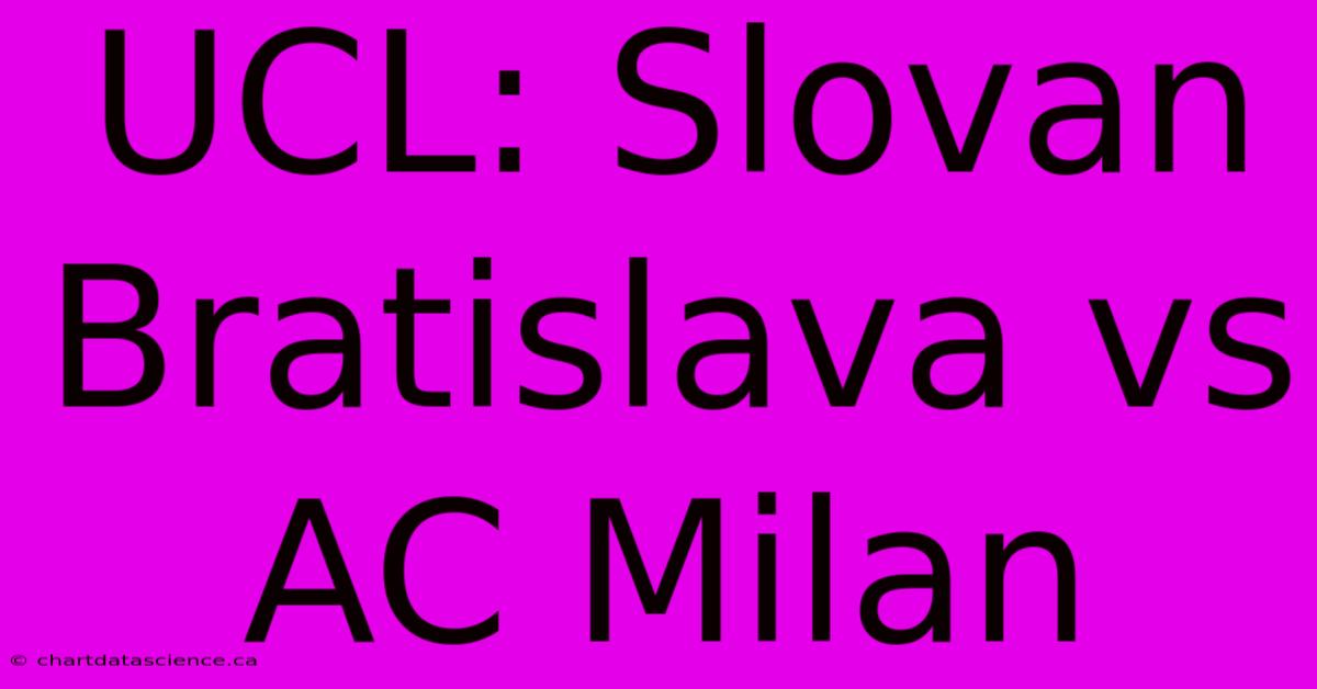 UCL: Slovan Bratislava Vs AC Milan