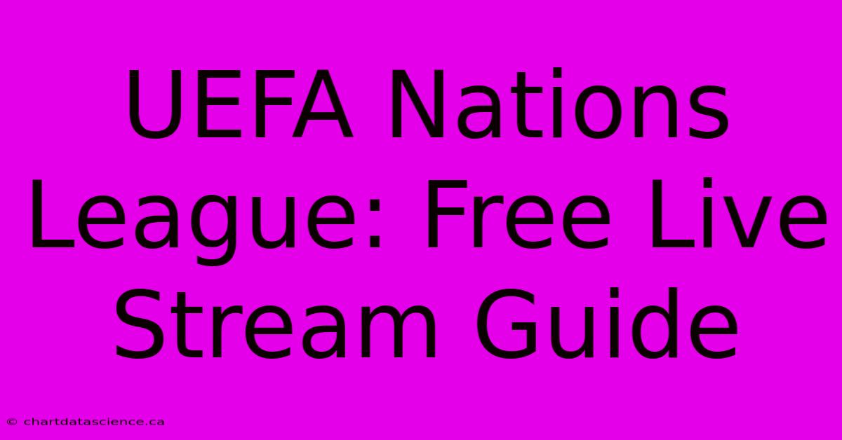 UEFA Nations League: Free Live Stream Guide