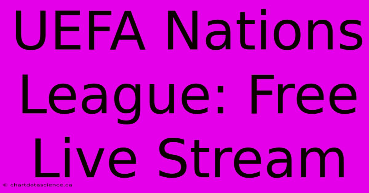 UEFA Nations League: Free Live Stream