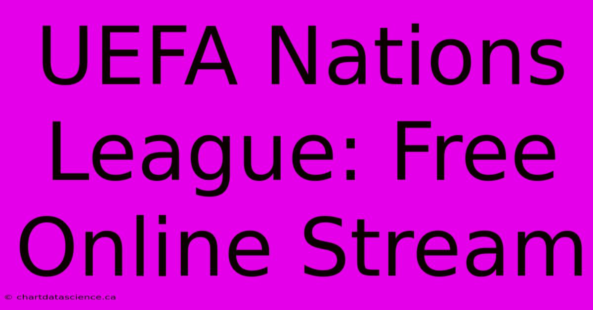 UEFA Nations League: Free Online Stream