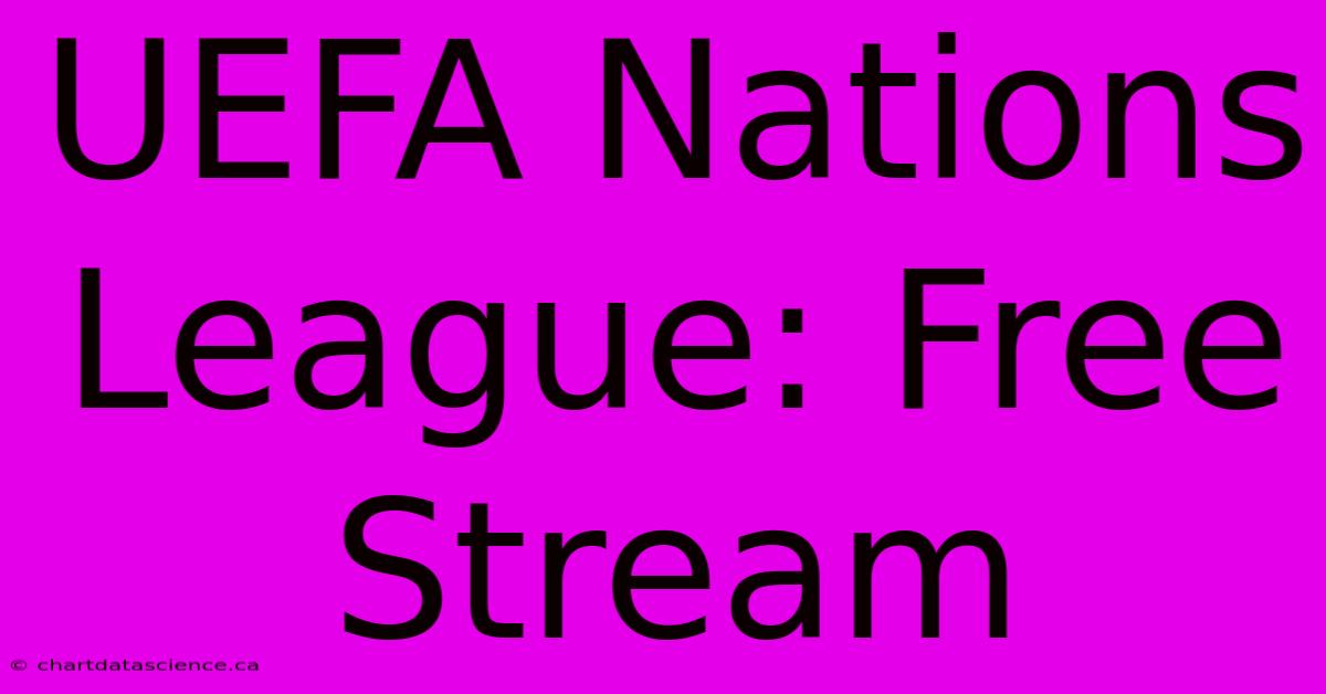 UEFA Nations League: Free Stream