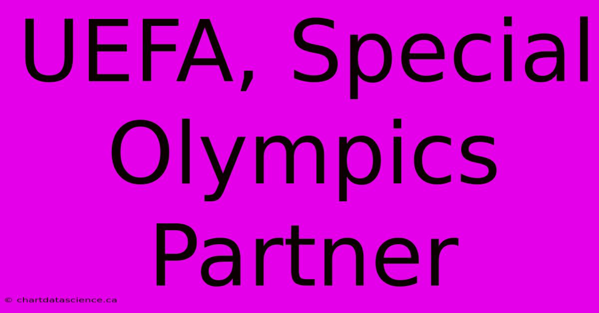 UEFA, Special Olympics Partner