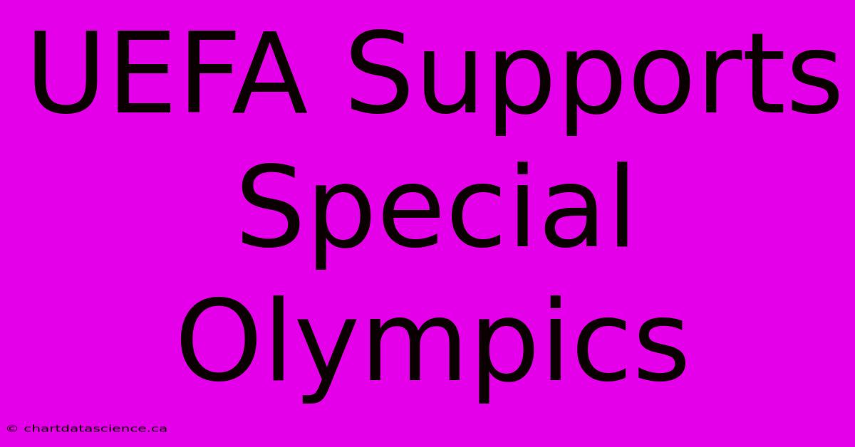 UEFA Supports Special Olympics