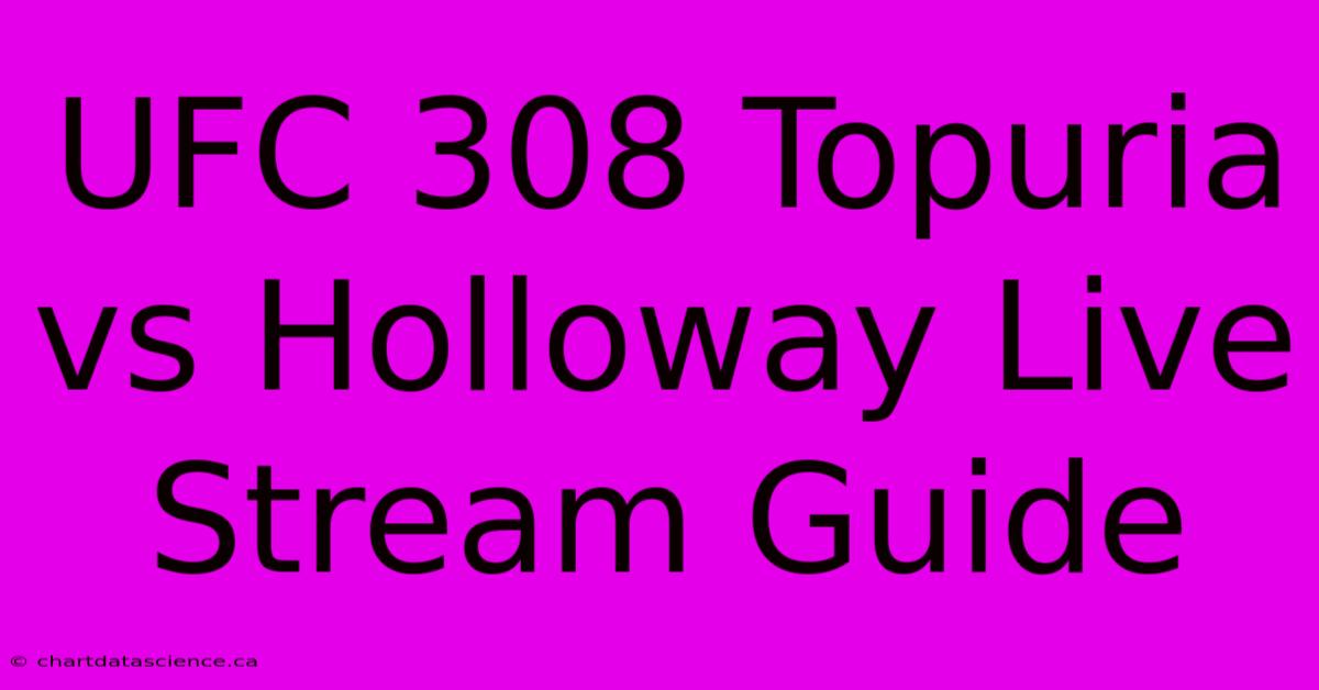 UFC 308 Topuria Vs Holloway Live Stream Guide 