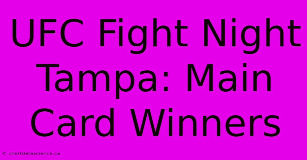 UFC Fight Night Tampa: Main Card Winners