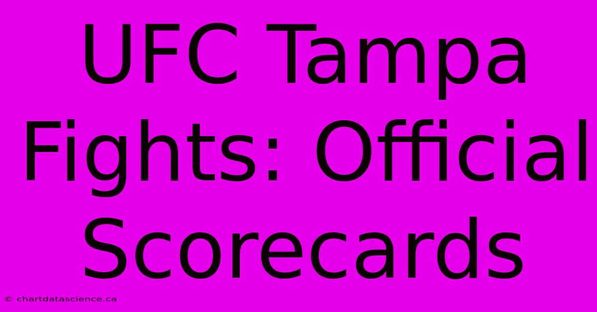 UFC Tampa Fights: Official Scorecards