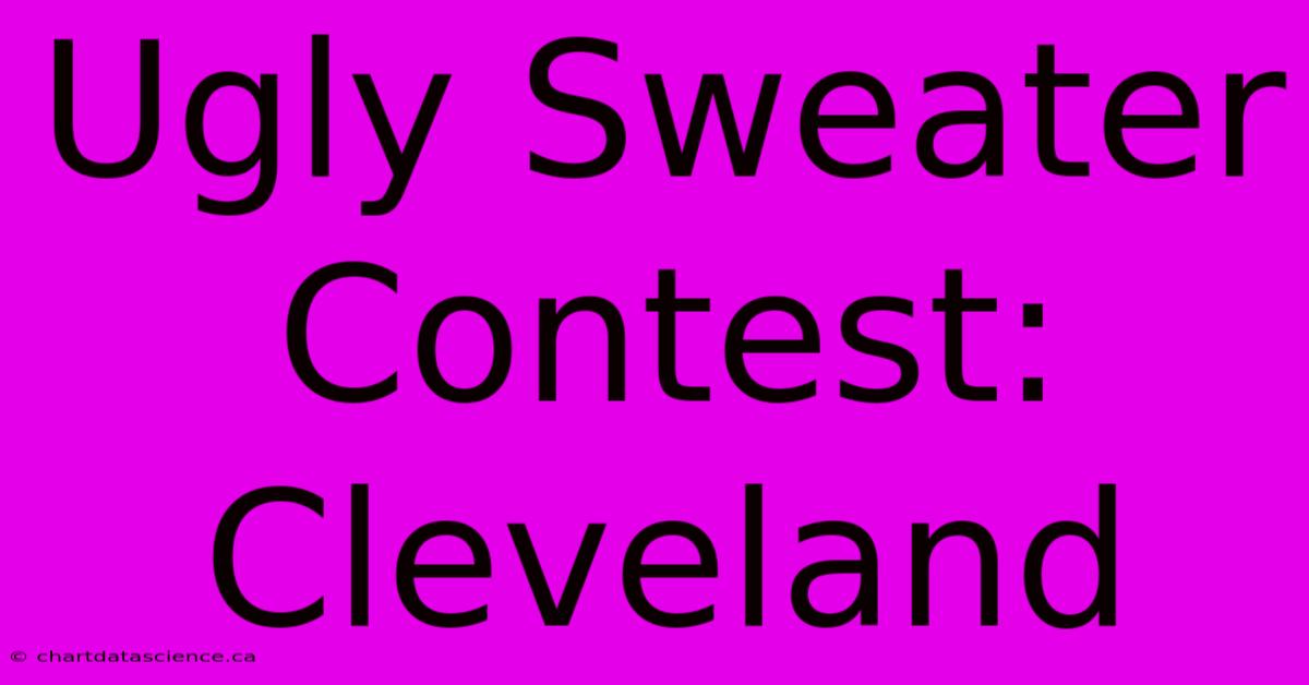 Ugly Sweater Contest: Cleveland