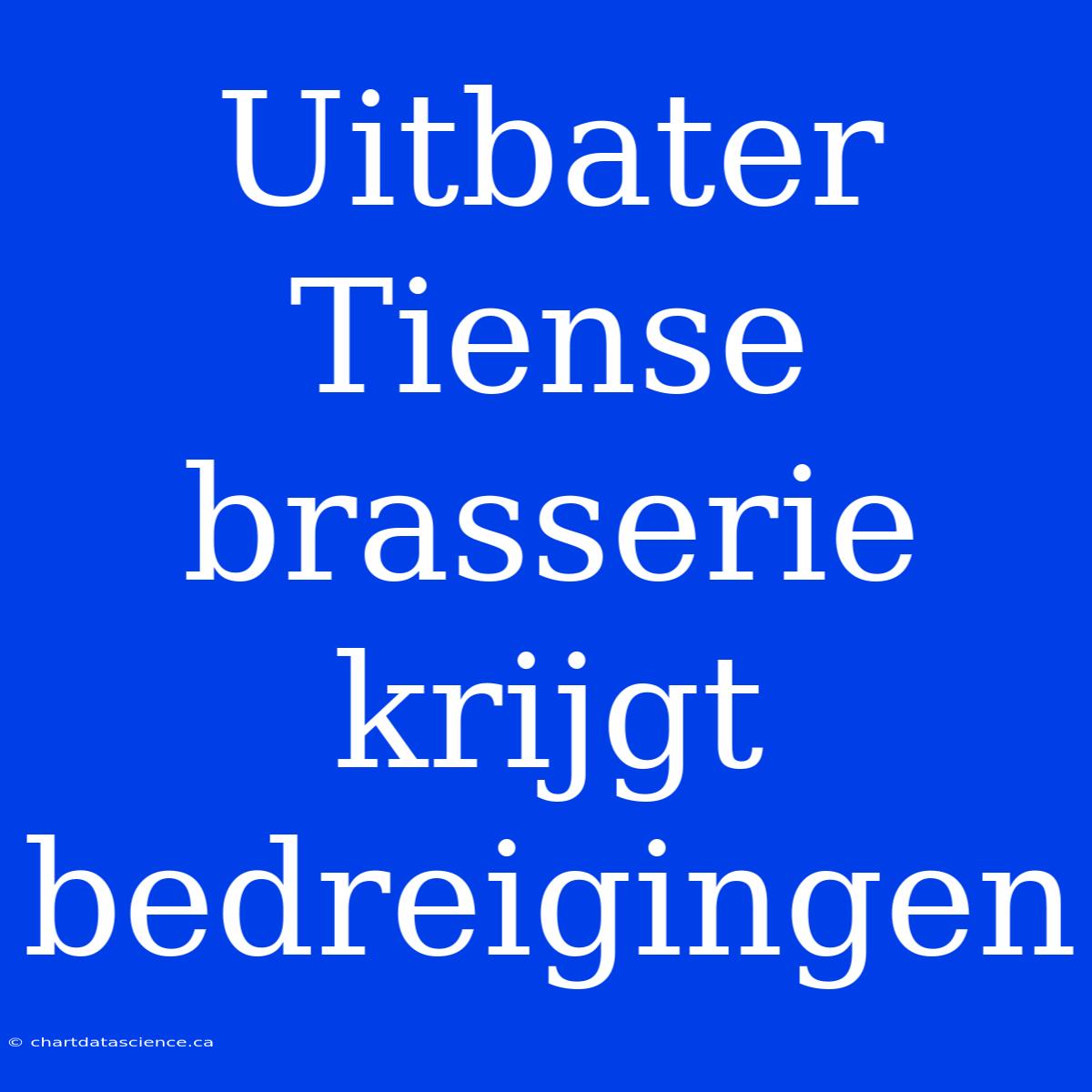 Uitbater Tiense Brasserie Krijgt Bedreigingen