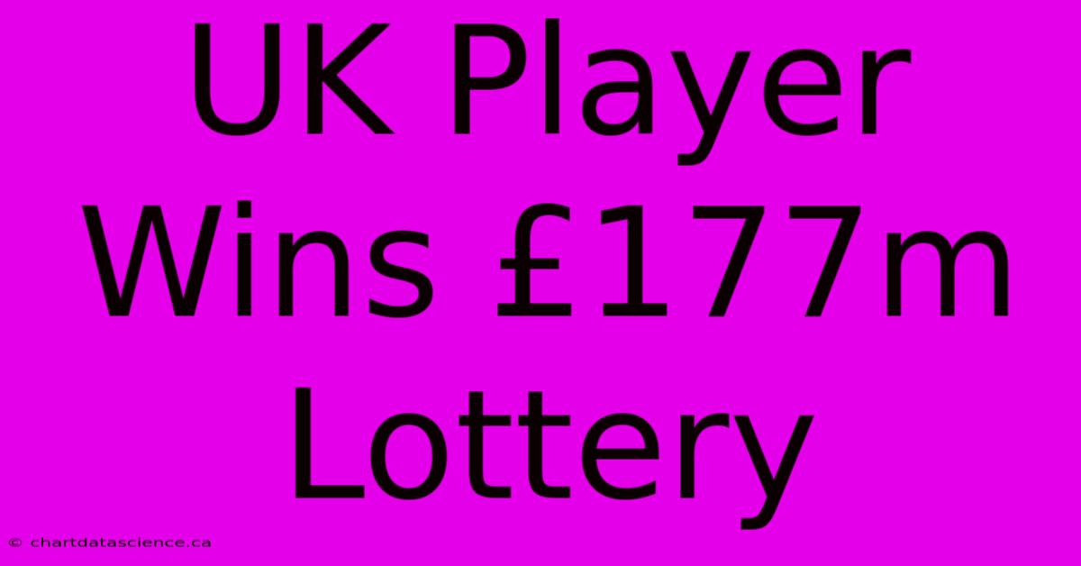 UK Player Wins £177m Lottery