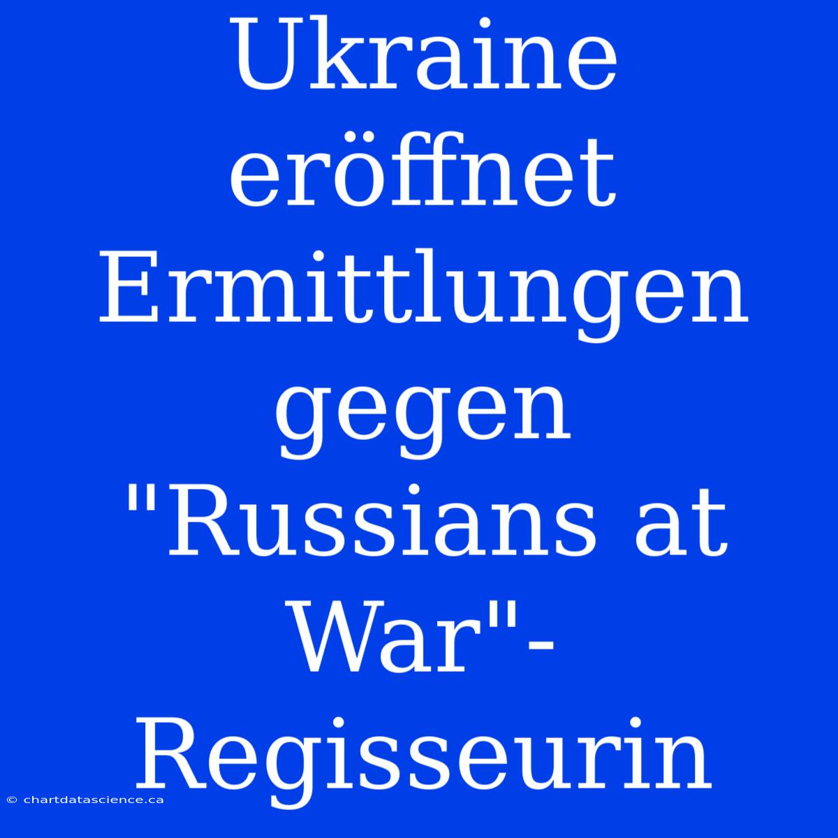 Ukraine Eröffnet Ermittlungen Gegen 