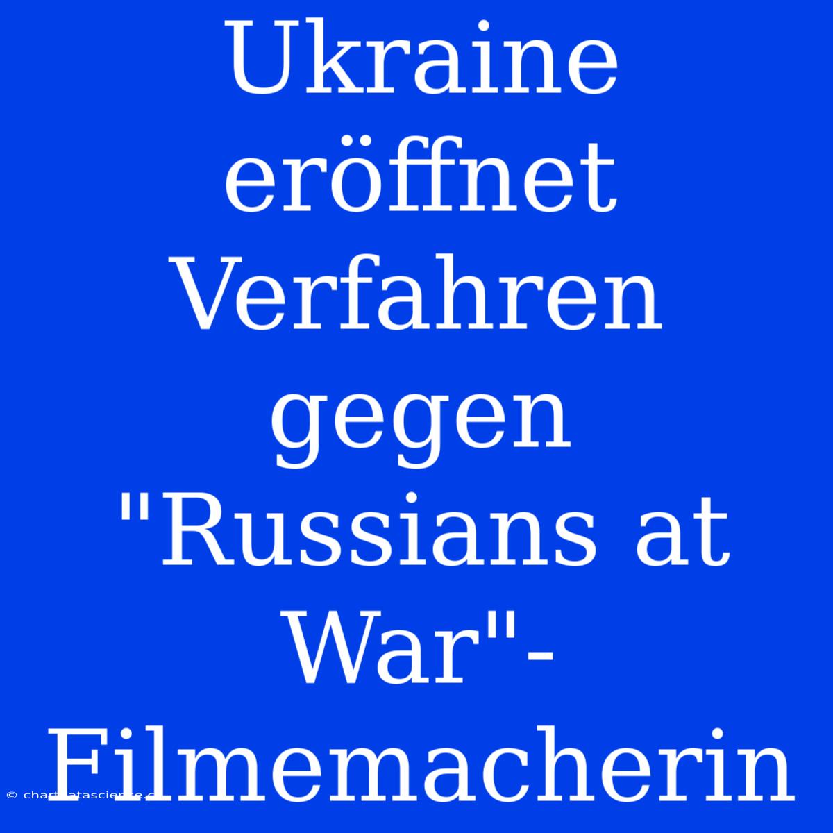 Ukraine Eröffnet Verfahren Gegen 