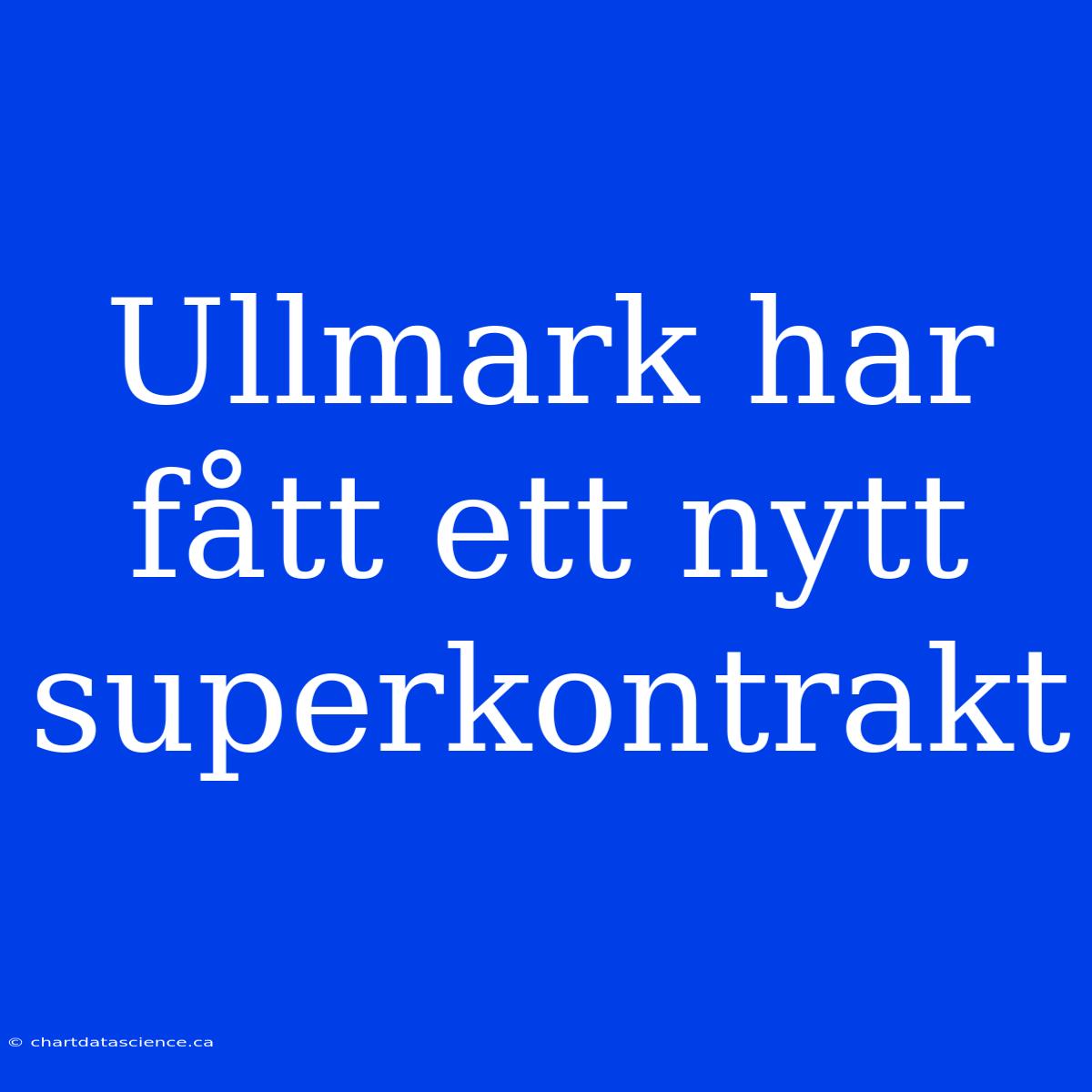 Ullmark Har Fått Ett Nytt Superkontrakt