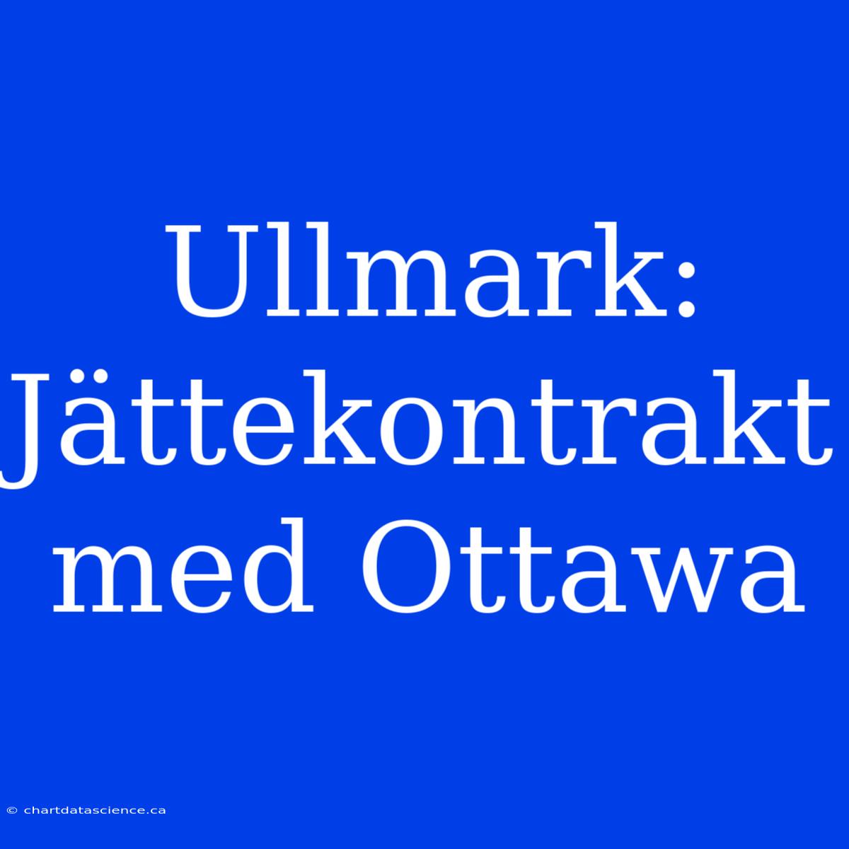 Ullmark: Jättekontrakt Med Ottawa