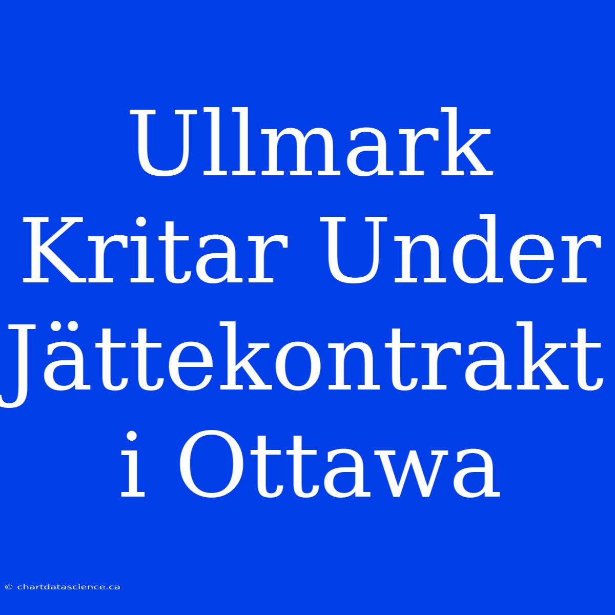 Ullmark Kritar Under Jättekontrakt I Ottawa