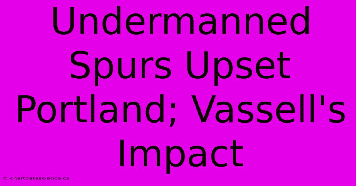 Undermanned Spurs Upset Portland; Vassell's Impact