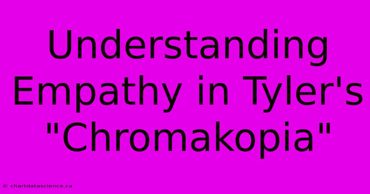 Understanding Empathy In Tyler's 